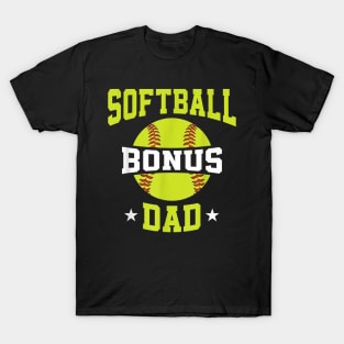 Mens Softball Fathers Day Softball Bonus Dad T-Shirt